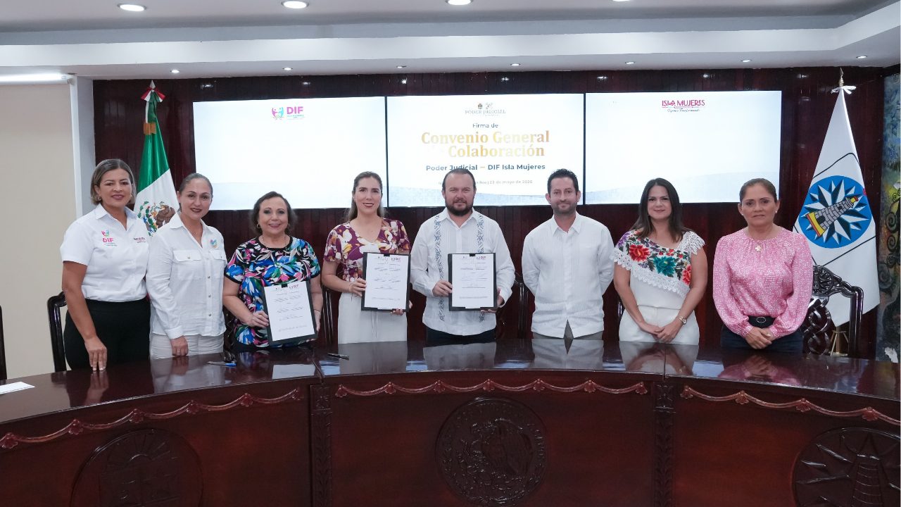 Poder Judicial de Quintana Roo y DIF Isla Mujeres firman convenio para ...
