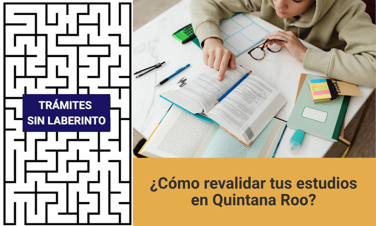 Cómo tramitar la revalidación de estudios en Quintana Roo: requisitos, costos y pasos oficiales